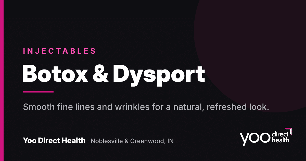 Botox and Dysport at Yoo Direct Health